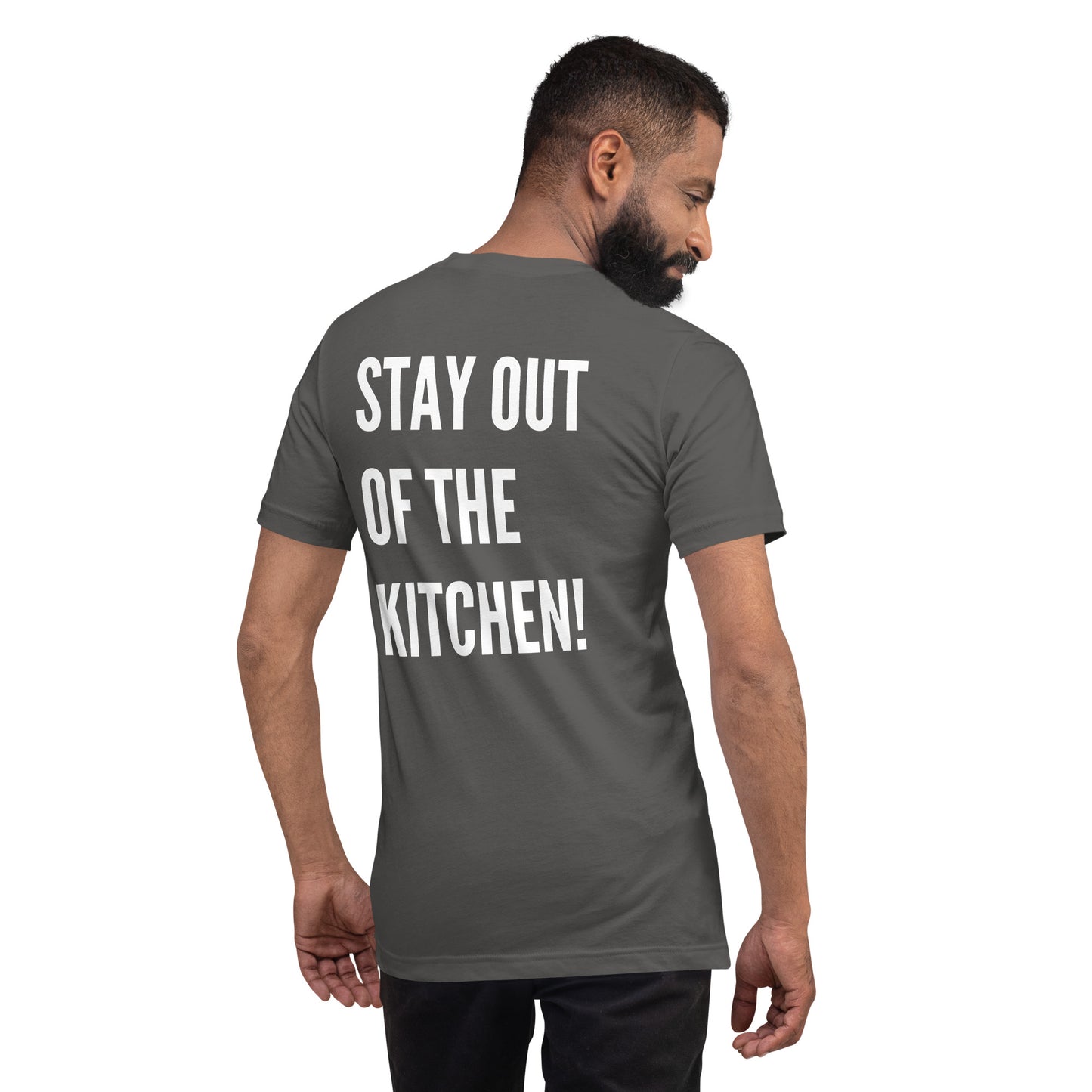 Stay Out of the Kitchen! (Unisex t-shirt)