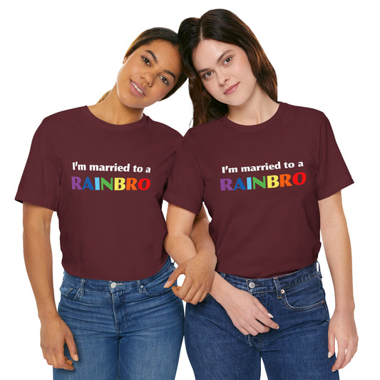 Pride Rainbow Unisex Tee - 'I'm Married to a Rainbro'